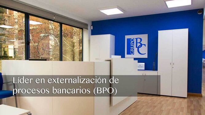 El Grupo BC es líder en externalización de procesos bancarios (BPO).