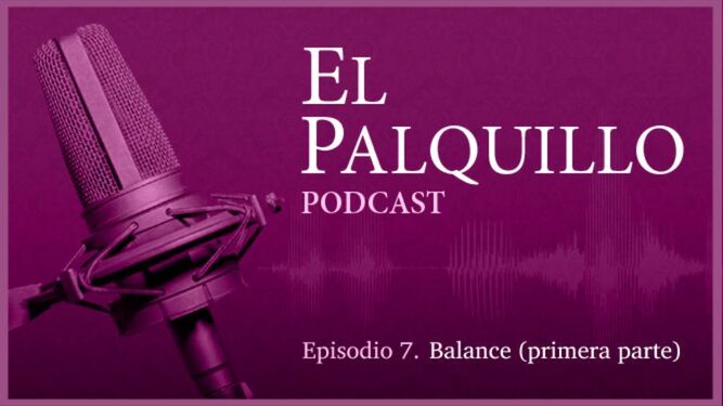 El primer balance de la Semana Santa 2022 en el podcast de El Palquillo
